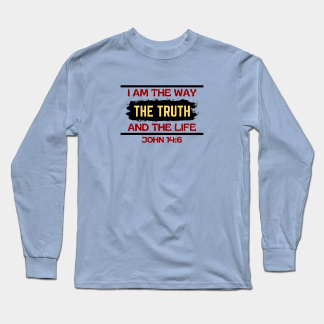 I am the way, the truth and the life | Christian Saying Long Sleeve T-Shirt by All Things Gospel